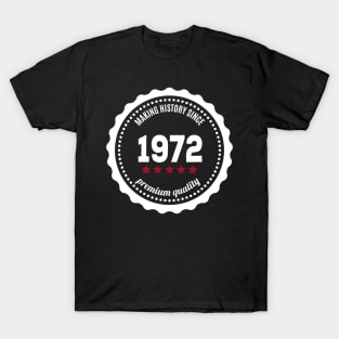 Making history since 1972 badge T-Shirt